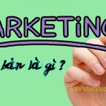 Marketing cơ bản là gì? Hiểu đơn giản về khái niệm Marketing
