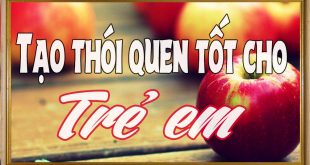 Những thói quen tốt dành cho trẻ